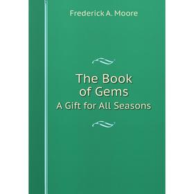 

Книга The Book of Gems A Gift for All Seasons