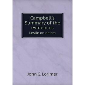 

Книга Campbell's Summary of the evidences Leslie on deism