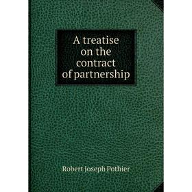 

Книга A treatise on the contract of partnership