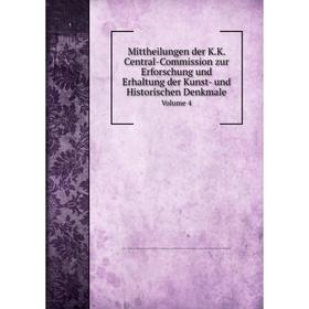 

Книга Mittheilungen der KK Central-Commission zur Erforschung und Erhaltung der Kunst- und Historischen DenkmaleVolume 4