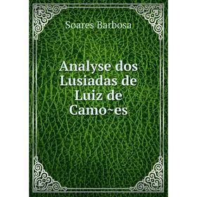 

Книга Analyse dos Lusiadas de Luiz de Camões