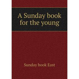 

Книга A Sunday book for the young