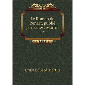 

Книга Le Roman de Renart, publié par Ernest Martin 02