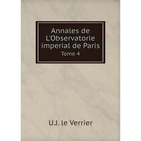 

Книга Annales de L'Observatorie imperial de Paris Tome 4