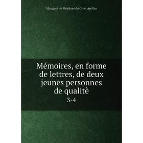 

Книга Mémoires, en forme de lettres, de deux jeunes personnes de qualitè 3-4
