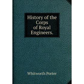 

Книга History of the Corps of Royal Engineers.