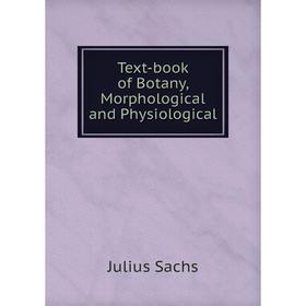 

Книга Text-book of Botany, Morphological and Physiological