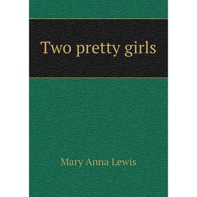 

Книга Two pretty girls