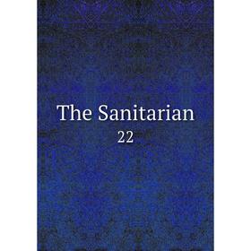 

Книга The Sanitarian 22