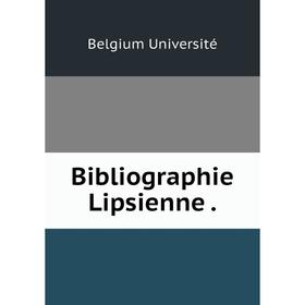 

Книга Bibliographie Lipsienne.