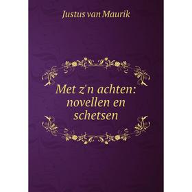 

Книга Met z'n achten: novellen en schetsen