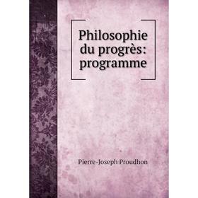 

Книга Philosophie du progrès: programme