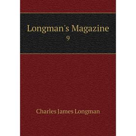 

Книга Longman's Magazine 9