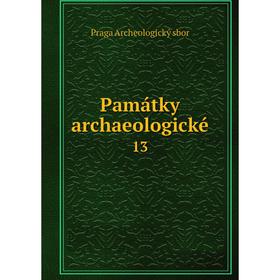 

Книга Památky archaeologické 13