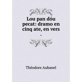 

Книга Lou pan dóu pecat: dramo en cinq ate, en vers