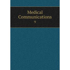 

Книга Medical Communications 9