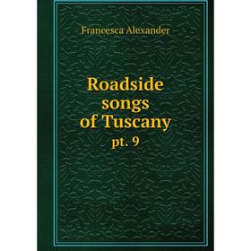 

Книга Roadside songs of Tuscany pt. 9