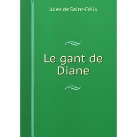 

Книга Le gant de Diane