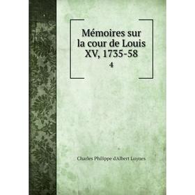 

Книга Mémoires sur la cour de Louis XV, 1735-584