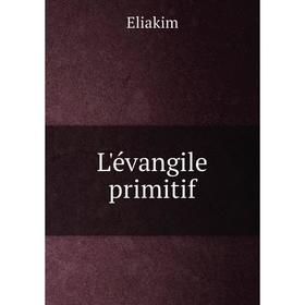 

Книга L'évangile primitif