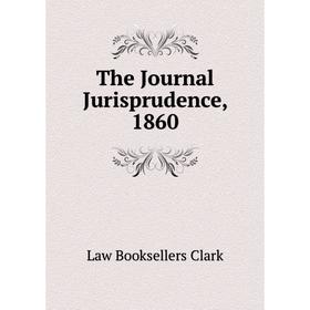 

Книга The Journal Jurisprudence, 1860