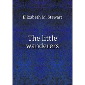 

Книга The little wanderers