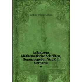 

Книга Leibnizens mathematische Schriften, Herausgegeben Von CI Gerhardt 6