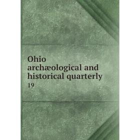 

Книга Ohio archæological and historical quarterly 19