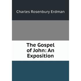 

Книга The Gospel of John: An Exposition