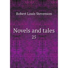 

Книга Novels and tales 25
