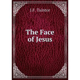 

Книга The Face of Jesus