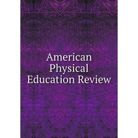 

Книга American Physical Education Review