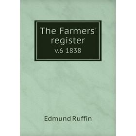 

Книга The Farmers' register v. 6 1838