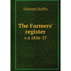 

Книга The Farmers' register v. 4 1836-37