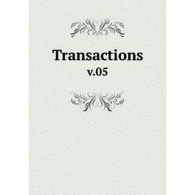 

Книга Transactions v. 05