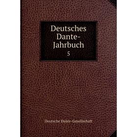 

Книга Deutsches Dante-Jahrbuch 5