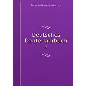 

Книга Deutsches Dante-Jahrbuch 6