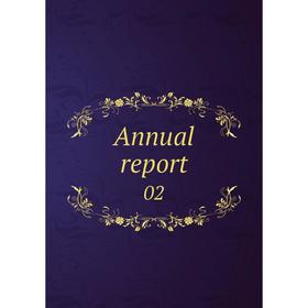 

Книга Annual report 02