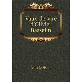 

Книга Vaux-de-vire d'Olivier Basselin