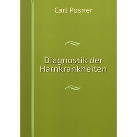 

Книга Diagnostik der Harnkrankheiten