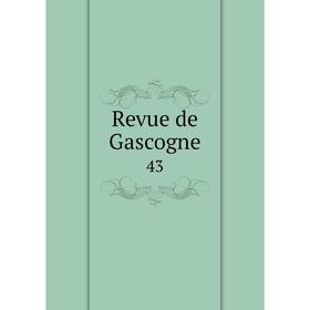 

Книга Revue de Gascogne 43