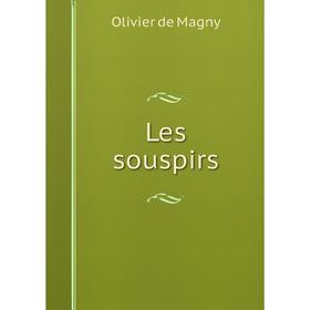 

Книга Les souspirs
