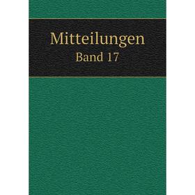 

Книга Mitteilungen Band 17