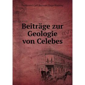 

Книга Beiträge zur Geologie von Celebes