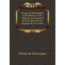 

Книга Essais de Montaigne (self-édition) Texte original, accompagné de la traduction en langage de nos jours 4