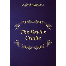 

Книга The Devil's Cradle