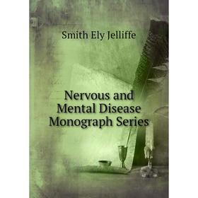 

Книга Nervous and Mental Disease Monograph Series