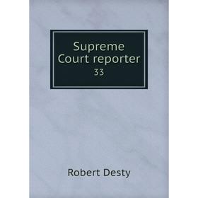 

Книга Supreme Court reporter 33