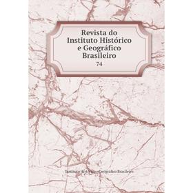 

Книга Revista do Instituto Histórico e Geográfico Brasileiro 74