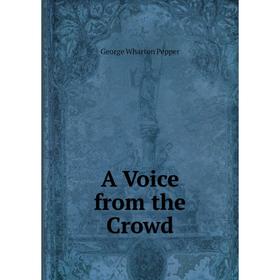 

Книга A Voice from the Crowd